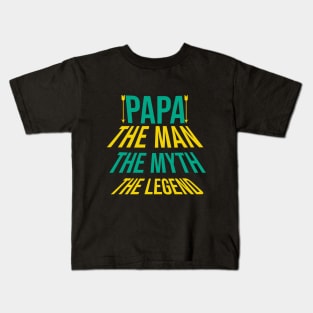 Papa the man the myth the legend Kids T-Shirt